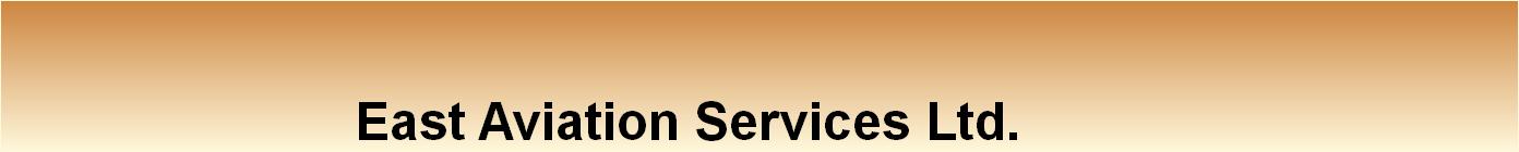                          East Aviation Services Ltd.